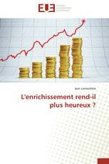 L'enrichissement rend-il plus heureux ?