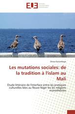 Les mutations sociales: de la tradition à l'islam au Mali