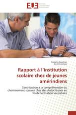 Rapport à l’institution scolaire chez de jeunes amérindiens