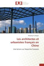 Les architectes et urbanistes français en Chine