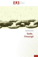 Sade, l'insurgé