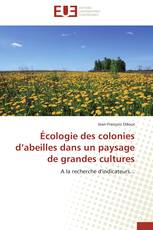Écologie des colonies d’abeilles dans un paysage de grandes cultures