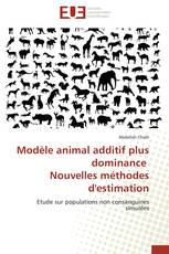 Modèle animal additif plus dominance   Nouvelles méthodes d'estimation