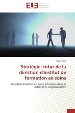 Stratégie: futur de la direction d'institut de formation en soins