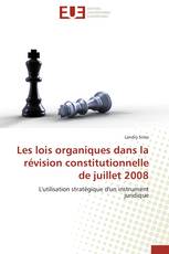 Les lois organiques dans la révision constitutionnelle de juillet 2008