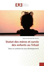 Statut des mères et survie des enfants au Tchad