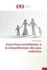 Essai d'une contribution à la compréhension des jeux enfantins