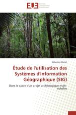 Étude de l'utilisation des Systèmes d'Information Géographique (SIG)