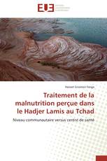 Traitement de la malnutrition perçue dans le Hadjer Lamis au Tchad