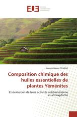 Composition chimique des huiles essentielles de plantes Yéménites