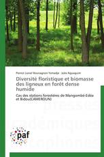 Diversité floristique et biomasse des ligneux en forêt dense humide