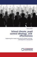 School climate, pupil control ideology, and effectiveness