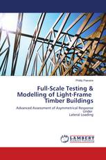 Full-Scale Testing & Modelling of Light-Frame Timber Buildings