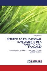 RETURNS TO EDUCATIONAL INVESTMENTS IN A TRANSITIONAL ECONOMY