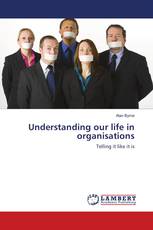 Understanding our life in organisations