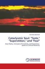 Cataclysmic Soul: "Taste," "Superstition," and "Fear"