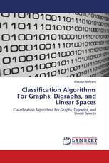 Classification Algorithms For Graphs, Digraphs, and Linear Spaces