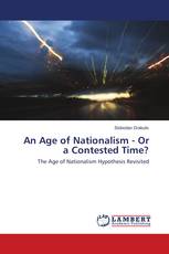 An Age of Nationalism - Or a Contested Time?