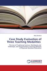 Case Study Evaluation of Three Teaching Modalities