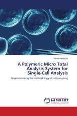 A Polymeric Micro Total Analysis System for Single-Cell Analysis