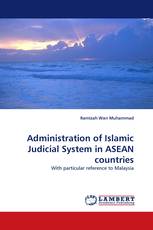 Administration of Islamic Judicial System in ASEAN countries