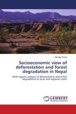 Socioeconomic view of deforestation and forest degradation in Nepal