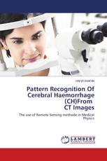Pattern Recognition Of Cerebral Haemorrhage (CH)From CT Images