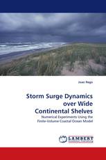 Storm Surge Dynamics over Wide Continental Shelves