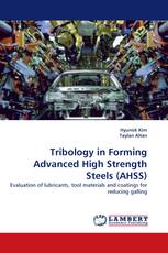 Tribology in Forming Advanced High Strength Steels (AHSS)