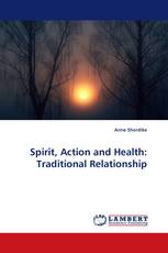 Spirit, Action and Health: Traditional Relationship