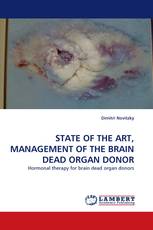 STATE OF THE ART, MANAGEMENT OF THE BRAIN DEAD ORGAN DONOR