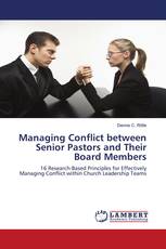 Managing Conflict between Senior Pastors and Their Board Members