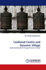 Confused Centre and Dynamic Village