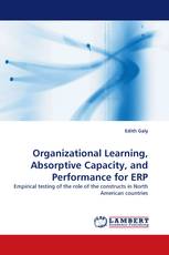 Organizational Learning, Absorptive Capacity, and Performance for ERP