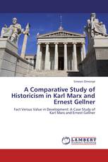 A Comparative Study of Historicism in Karl Marx and Ernest Gellner