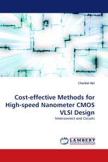 Cost-effective Methods for High-speed Nanometer CMOS VLSI Design