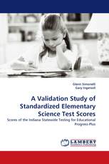 A Validation Study of Standardized Elementary Science Test Scores