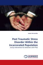 Post Traumatic Stress Disorder Within the Incarcerated Population