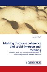 Marking discourse coherence and social-interpersonal meaning