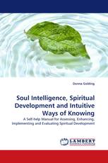 Soul Intelligence, Spiritual Development and Intuitive Ways of Knowing