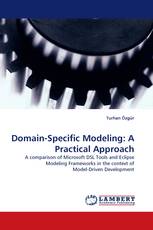 Domain-Specific Modeling: A Practical Approach