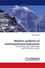 Modern synthesis of multisubstituted hydrazines