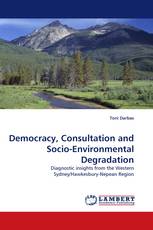 Democracy, Consultation and Socio-Environmental Degradation