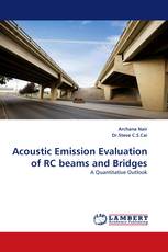 Acoustic Emission Evaluation of RC beams and Bridges