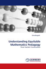 Understanding Equitable Mathematics Pedagogy