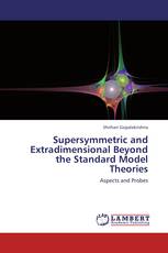 Supersymmetric and Extradimensional Beyond the Standard Model Theories