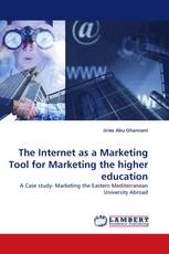 The Internet as a Marketing Tool for Marketing the higher education