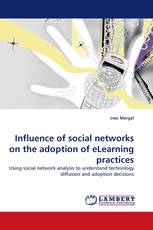 Influence of social networks on the adoption of eLearning practices