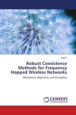 Robust Coexistence Methods for Frequency Hopped Wireless Networks