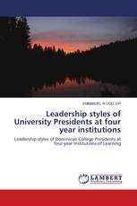 Leadership styles of University Presidents at four year institutions